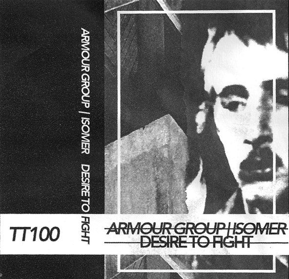 Isomer / Armour Group - Desire to fight (cassette)