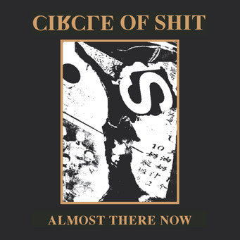 Circle of shit - Almost there now (CD)