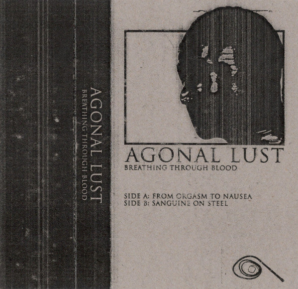 Agonal Lust - Breathing Trough Blood (cassette)