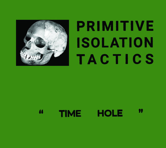Primitive Isolation Tactics - Time hole (CD)