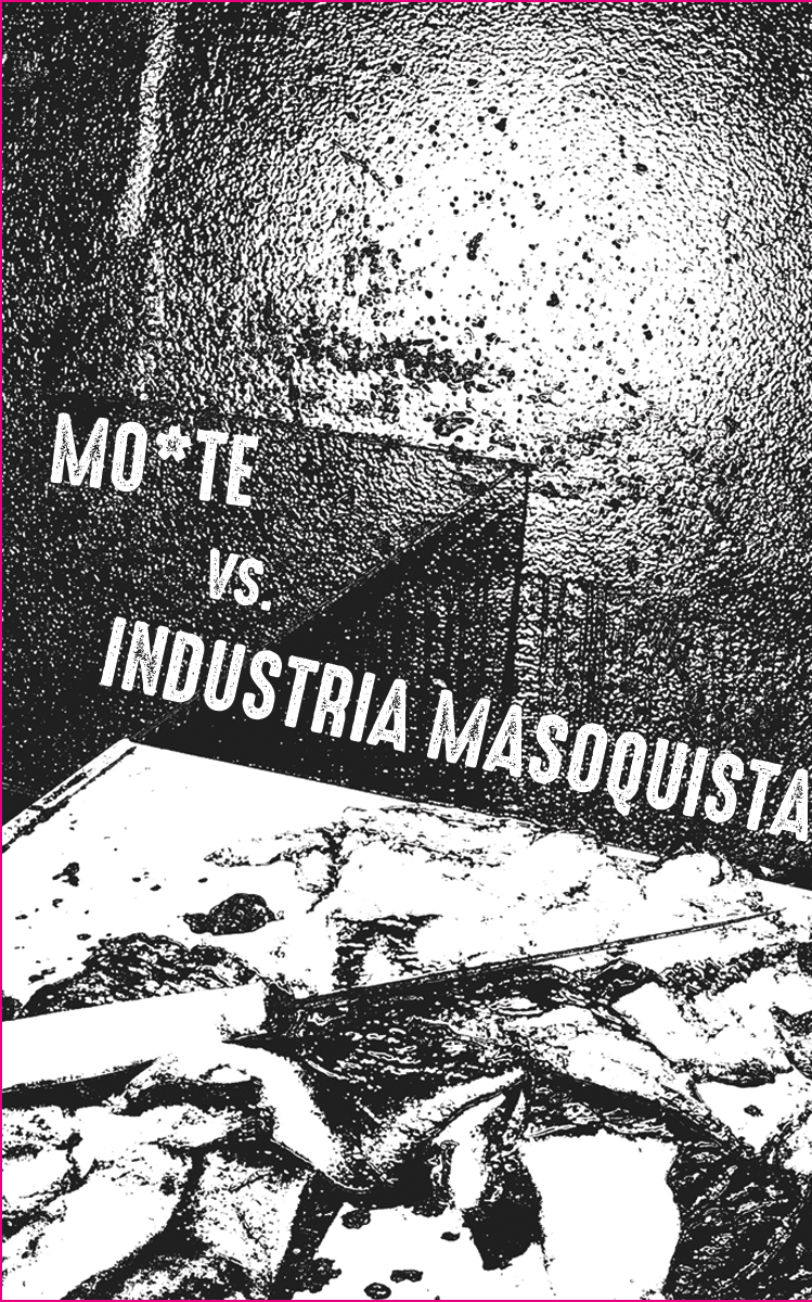 Mo*Te split with Industria masoquista (cassette) Skuggsidan 13